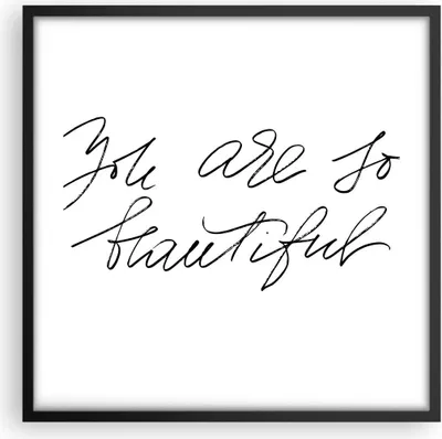 Produktbild von Gerahmtes Poster - Schwarzer Rahmen - Du bist so wunderschön - 50x50 cm - Wand Bild - Wanddeko - Wandbilder - Kunstposter - Wandposter - Bilderrahmen - Bilder - Kunstdruck - P2BAC50x50-4609