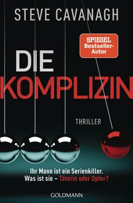 Produktbild von Die Komplizin - Ihr Mann ist ein Serienkiller. Was ist sie - Täterin oder Opfer?