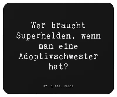 Produktbild von Mr. & Mrs. Panda Mauspad Spruch Adoptivschwester Heldin - Schwarz - Geschenk, laptop mousepad, Handarbeit, computer, Familie, Bewunderung, Vertrauen, Adoption, Mouse Pad