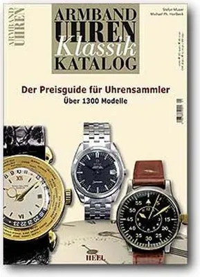 Produktbild von Armbanduhren-Klassik-Katalog 02: Der Preisguide für Uhrensammler. Über 1300 Modelle