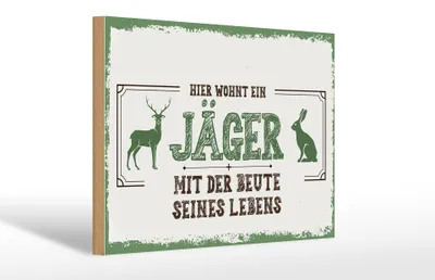 Produktbild von Holzschild Spruch 30x20cm Hier wohnt ein Jäger mit der Beute