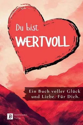 Immagine prodotto di Du bist wertvoll! Ein Buch voller Glück und Liebe. Für dich.: Ideal als Geschenk - Farbversion