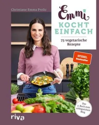 Produktbild von Emmi kocht einfach: 75 vegetarische Rezepte