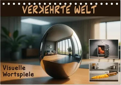 Produktbild von Verkehrte Welt - Bilderrätsel (Tischkalender 2027 DIN A5 quer), CALVENDO Monatskalender