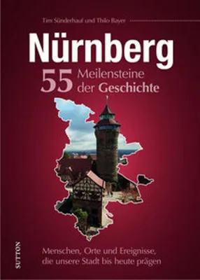 Obrázok produktu pre Nürnberg. 55 Meilensteine der Geschichte