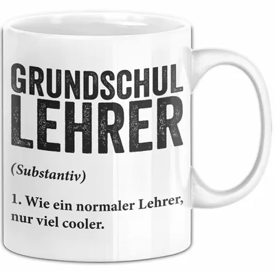 Produktbild von Grundschullehrer Wertschätzung Tasse Geschenk Lustige Geschenkidee Spruch Grundschullehrer (Weiß)