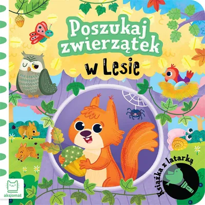 Image de Poszukaj zwierzątek w lesie. Książka z latarką
