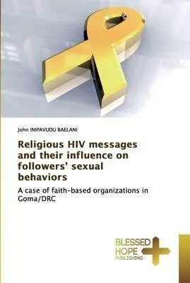 Produktbild von Religious HIV messages and their influence on followers' sexual behaviors