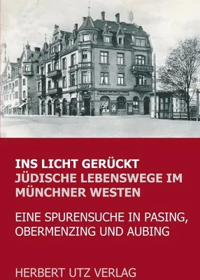 Produktbild von Schoßig, B: Ins Licht gerückt. Jüdische Lebenswege im Münchn