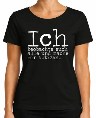 Produktbild von Ich beobachte und notiere Nerd Spruch Detektiv Humor Statement Damen T-Shirt, Schwarz, S