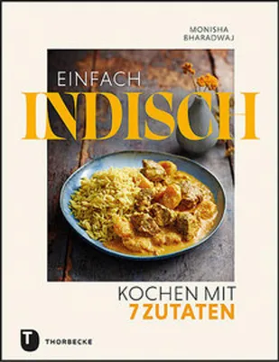 Produktbild von Einfach indisch - Kochen mit 7 Zutaten