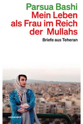 Produktbild von Mein Leben als Frau im Reich der Mullahs