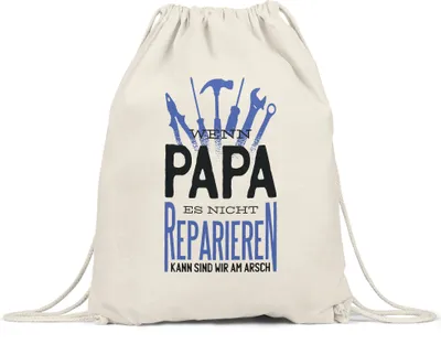 Produktbild von Turnbeutel Gymsack Wenn Papa Es Nicht Reparieren Kann Spruch Lustig Vatertag Geschenkidee Bester Papa Dad