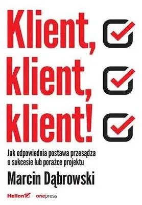 Immagine prodotto di Klient, klient, klient! Jak odpowiednia postawa przesądza o sukcesie projektu