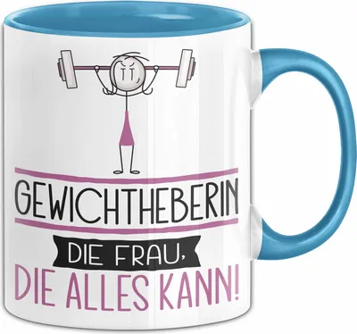 Produktbild von Gewichtheberin Geschenk Tasse Becher Die Frau Die Allen Kann Geschenkidee für eine Gewichtheberin Lustig (Blau)