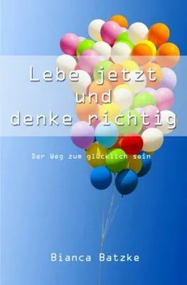 Produktbild von Lebe jetzt und denke richtig