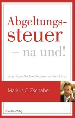 Produktbild von Zschaber, M: Abgeltungssteuer - na und!