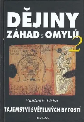 Zdjęcie produktu dla Dějiny záhad a omylů 2 - Tajemství světelných bytostí (Liška Vladimír)