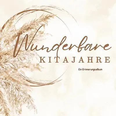 Zdjęcie produktu dla Wunderbare Kitajahre -Ein Erinnerungsalbum für Erzieher & Erzieherinnen