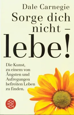 Produktbild von Sorge dich nicht - lebe! | Dale Carnegie