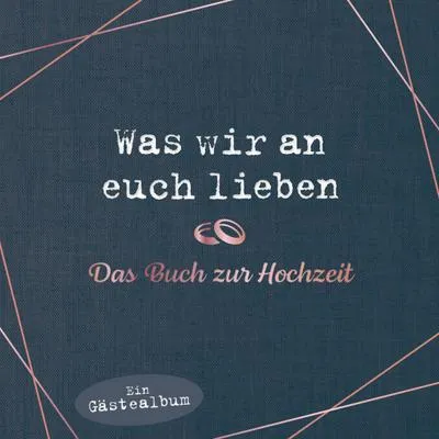 Produktbild von Was wir an euch lieben - Das Hochzeitsgästebuch