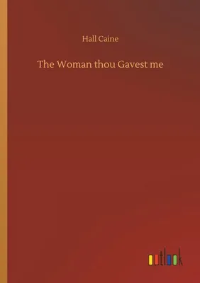 Productafbeelding van The Woman thou Gavest me