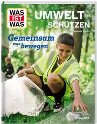 Obrázek produktu pro WAS IST WAS Umwelt schützen. Gemeinsam was bewegen