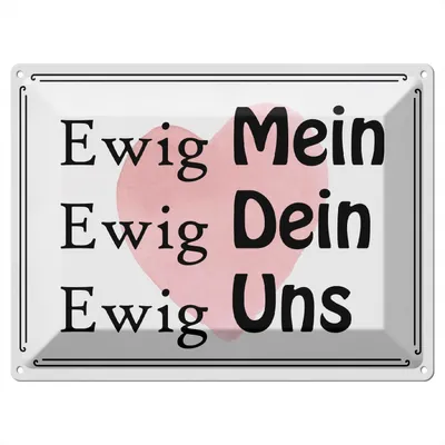 Produktbild von Blechschild Wandbild in : Brillante Farben, Größe 30 x 40 cm Motiv Blechschild Spruch 30x40 cm Ewig mein Ewig dein Schild