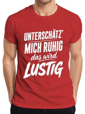 Produktbild von Unterschätz mich ruhig das wird lustig Sarkasmus Statement Humor Herren T-Shirt, Rot, XXL