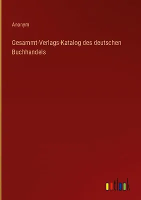 Produktbild von Gesammt-Verlags-Katalog des deutschen Buchhandels