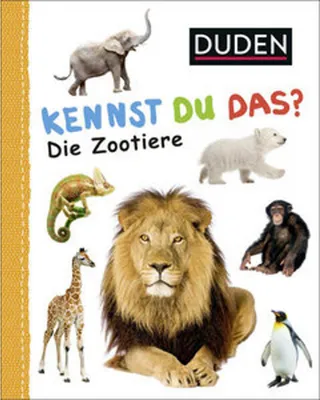 Image de Duden 12+: Kennst du das? Die Zootiere