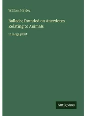 Produktbild von Ballads; Founded on Anecdotes Relating to Animals