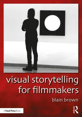 Obrázok produktu pre Visual Storytelling for Filmmakers