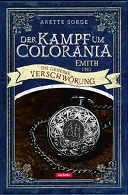 Obrázek produktu pro Emith und die geheime Verschwörung - Der Kampf um Colorania Bd. 2