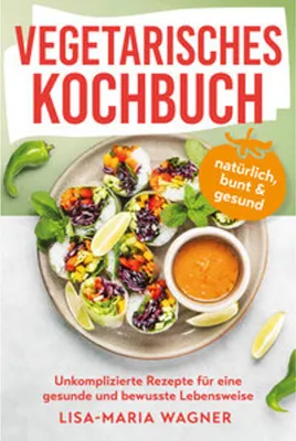 Zdjęcie produktu dla Vegetarisches Kochbuch - natürlich, bunt & gesund