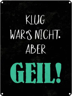 Produktbild von vianmo Blechschild 40x30 cm klug war nicht aber geil Spruch Zitat