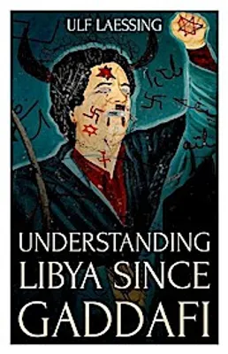 Zdjęcie produktu dla Understanding Libya Since Gaddafi