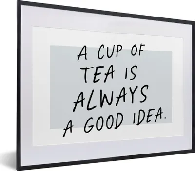 Produktbild von MuchoWow® Gerahmtes Poster Sprichwörter - Tee - Eine Tasse Tee ist immer eine gute Idee - Zitate 40x30 cm - Poster mit Schwarzem Bilderrahmen Wandposter Rahmen Foto Bilder - Bilderrahmen - Poster im Rahmen