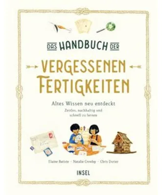 Produktbild von Das Handbuch der vergessenen Fertigkeiten