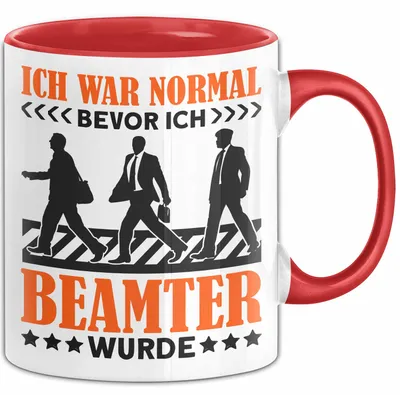 Produktbild von Beamter Geschenk Tasse Verbeamtet Ich War Normal Bevor Ich Beamter Wurde (Rot)