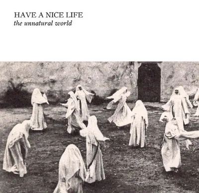 Zdjęcie produktu dla Have A Nice Life - The Unnatural World (Numbered) (LP)