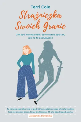 Produktbild von Strażniczka Swoich Granic. Jak być wierną sobie, by wreszcie żyć tak, jak na to zasługujesz