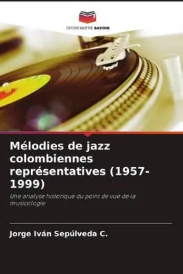 Produktbild von Mélodies de jazz colombiennes représentatives (1957-1999)