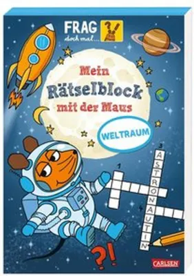 Produktbild von Frag doch mal ... die Maus: Mein Rätselblock mit der Maus - Weltraum
