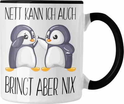 Produktbild von Trendation - Nett Kann Ich Auch Bringt Aber Nix Tasse Geschenk Sarkasmus Lustiger Spruch (Schwarz)