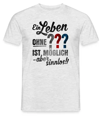Produktbild von Spreadshirt Die Drei Fragezeichen Spruch Männer T-Shirt, XXL, Grau meliert
