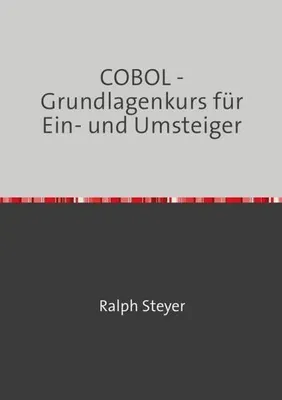 Produktbild von COBOL Programmierung für Einsteiger: Grundlagen, einfache Beispiele und Anwendungen