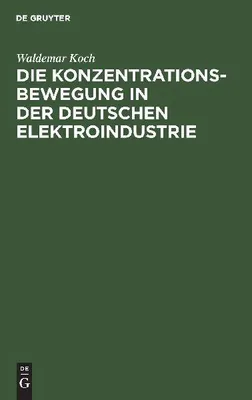 Produktbild von Die Konzentrationsbewegung in der deutschen Elektroindustrie