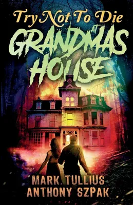 Produktbild von Try Not to Die at Grandma's House