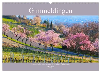 Produktbild von Gimmeldingen - Mandelblütenfest an der Deutschen Weinstraße (Wandkalender 2027 DIN A2 quer), CALVENDO Monatskalender